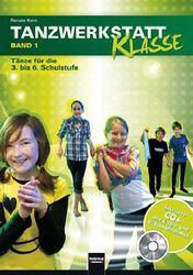 Tanzwerkstatt Klasse 1, m. Audio-CD, 3.-6. Klasse