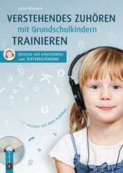 Verstehendes Zuhören mit Grundschulkindern trainieren, m. Audio-CD
