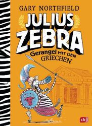 Julius Zebra - Gerangel mit den Griechen
