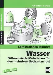 Wasser Differenzierte Materialien für den inklusiven Sachunterricht. 2.-4. Klasse