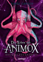 Die Erben der Animox. Das Gift des Oktopus
