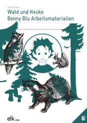 Wald und Hecke Benny Blu Arbeitsmaterialien 2.-4. Kl.