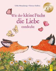 Wie der kleine Fuchs die Liebe entdeckt / mit Hörbuch