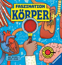 Faszination Köper - Körpersachbuch für Kinder ab 7 Jahren mit magischer Lupe