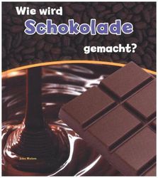 Wie wird Schokolade gemacht?