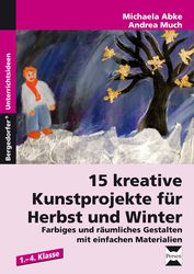 15 kreative Kunstprojekte für Herbst und Winter