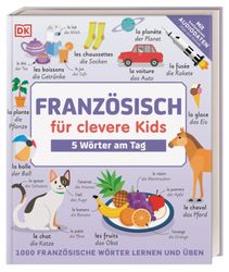 Französisch für clevere Kids - 5 Wörter am Tag