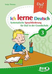 Ich lerne Deutsch! Bd. 3, DaZ im Anfangsunterricht