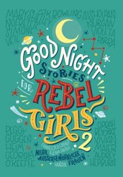 Good Night Stories for Rebel Girls 2 *