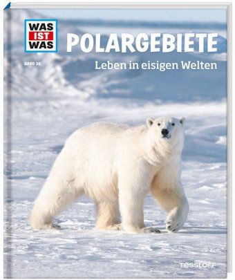 Polargebiete - Was ist was