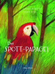 Der Spott-Papagei