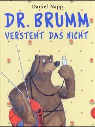 Dr. Brumm: Dr. Brumm versteht das nicht