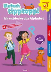 Einfach tipptopp! Deutsch - Kindergarten 1- Ich entdecke das Alphabet
