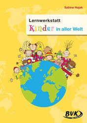 Lernwerkstatt Kinder in aller Welt, 3./4. Klasse