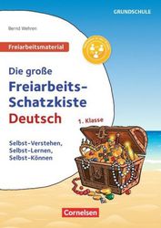 Freiarbeitsmaterial für die Grundschule - Deutsch. Klasse 1. Die große Freiarbeits-Schatzkiste. Kopiervorlagen
